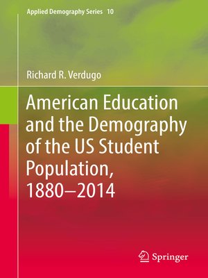 cover image of American Education and the Demography of the US Student Population, 1880 – 2014